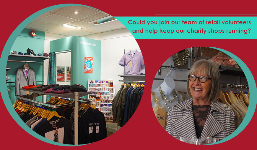 Retail Volunteers - Volunteering - The Myton Hospices - Warwickshire - Coventry - Rugby - Myton Shops